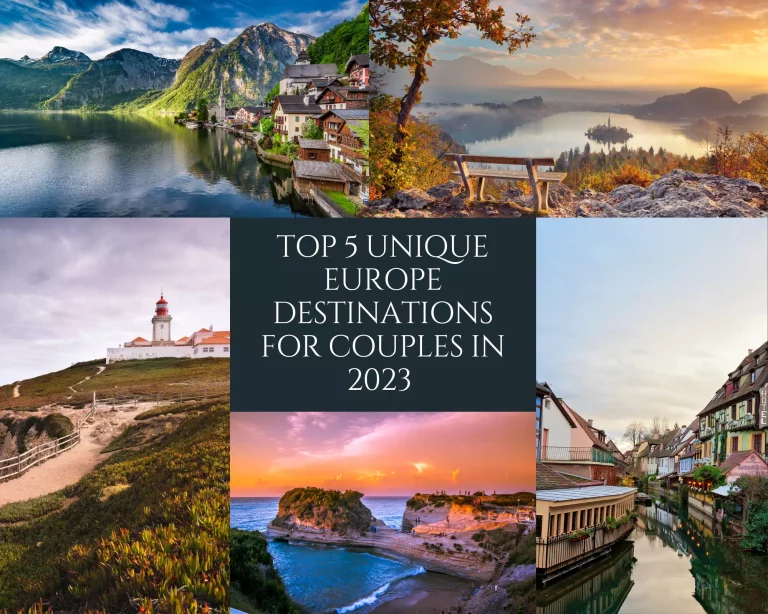 Top 5 Unique Europe Destinations for Couples in 2023